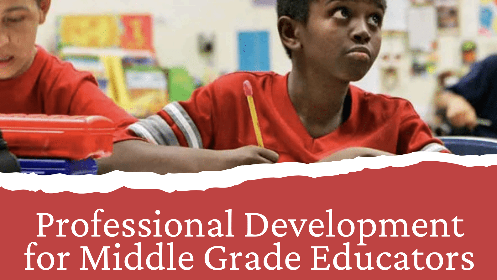 Professional Development for Middle Grade Educators